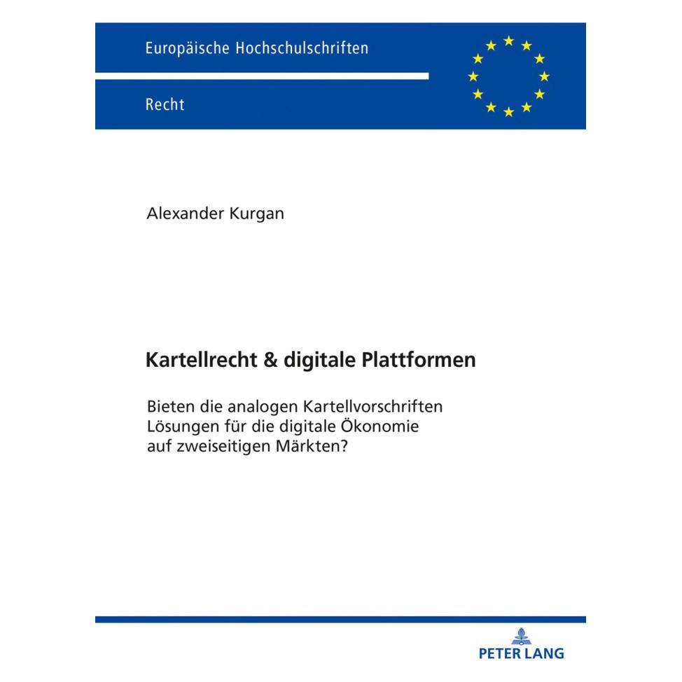 Peter Lang Kartellrecht & digitale Plattformen (Deutsch, Softcover, Alexander Kurgan) (56138827)