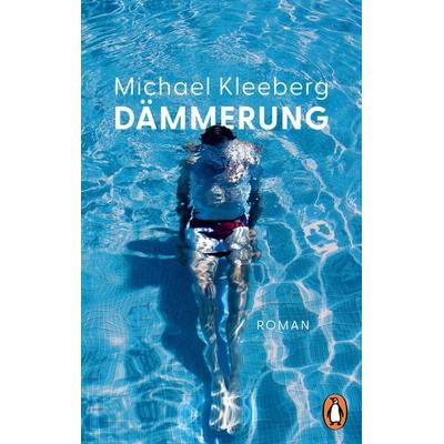 Dämmerung, Taschenbuch von Michael Kleeberg, Penguin, 978-3-328-11450-5
