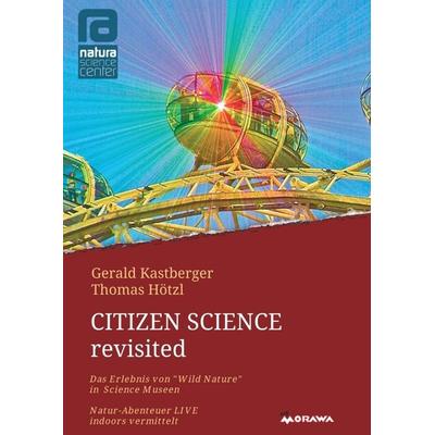 Citizen Science revisited, Taschenbuch von Gerald Kastberger,Thomas Hötzl, Buchschmiede, 978-3-99057-736-3