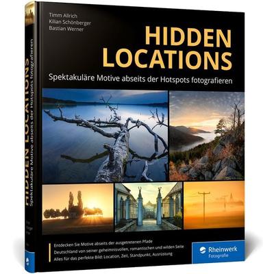 Hidden Locations, Gebundene Ausgabe von Timm Allrich,Kilian Schönberger,Bastian Werner, Rheinwerk, 978-3-8362-8624-4