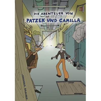 Die Abenteuer von Patzek und Camilla, Taschenbuch von Johanna Raschke, BoD – Books on Demand, 978-3-7597-0631-7