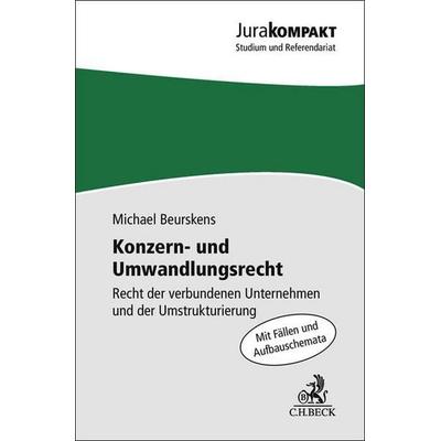 Konzern- und Umwandlungsrecht, Taschenbuch von Michael Beurskens, C.H. Beck, 978-3-406-72361-2