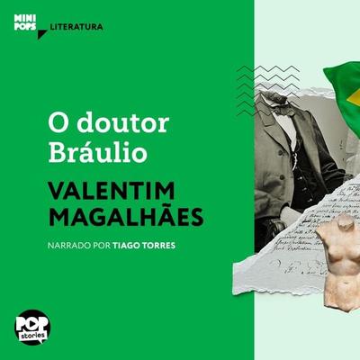 O doutor Bráulio - Valentim Magalhães, Audio, 9786554115124