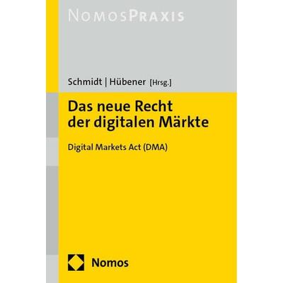 Das neue Recht der digitalen Märkte, Taschenbuch von , Nomos, 978-3-8487-7412-8