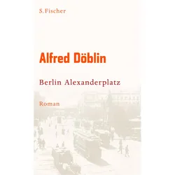 Berlin Alexanderplatz, Belletristik von Alfred Döblin