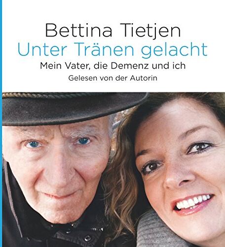 Bettina Tietjen - Unter Tränen gelacht: Mein Vater, die Demenz und ich: 8 CDs - Preis vom 02.10.2026 23:42:20 h