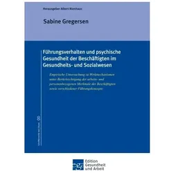 Führungsverhalten und psychische Gesundheit der Beschäftigten im Gesundheits- und Sozialwesen, Fachbücher von Sabine Gregersen