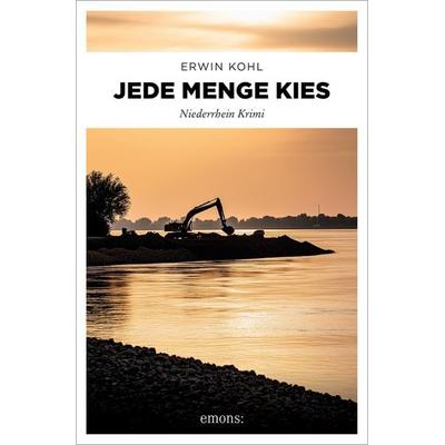 Jede Menge Kies, Taschenbuch von Erwin Kohl, Emons Verlag, 978-3-7408-2463-1