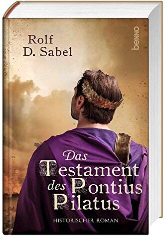 Sabel, Rolf D. - Das Testament des Pontius Pilatus: Historischer Roman - Preis vom 09.10.2026 07:28:09 h