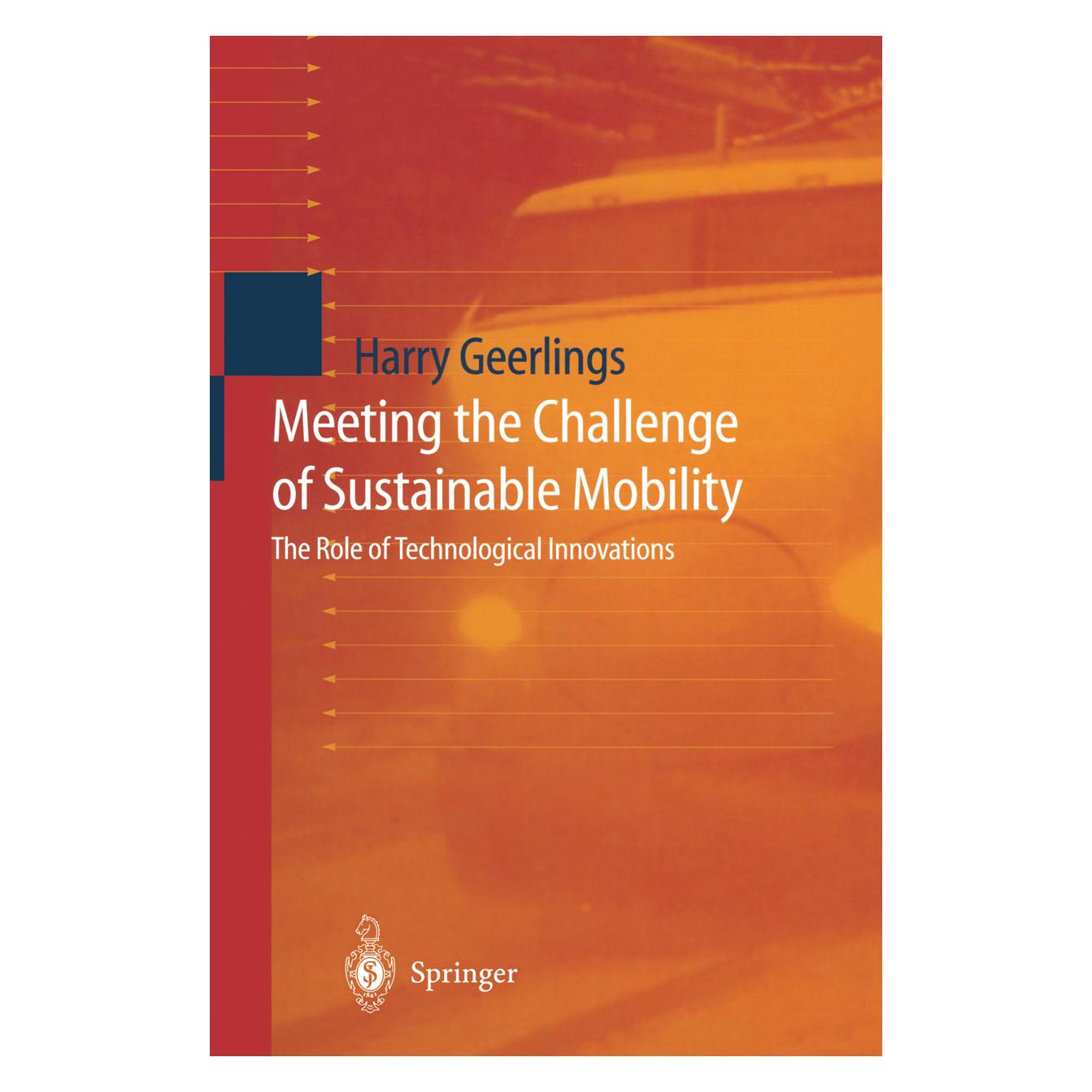 Springer Meeting the Challenge of Sustainable Mobility (Englisch, Softcover, Harry Geerlings) (55531196)