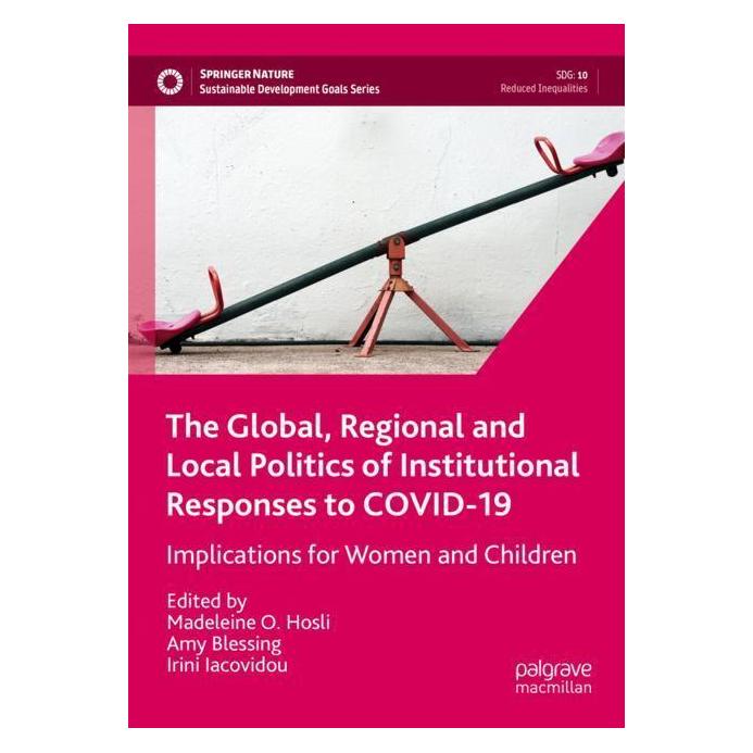 Springer The Global, Regional and Local Politics of Institutional Responses to COVID-19 (Englisch, Softcover, Amy Blessing, Irini Iacovidou, Madeleine O. Hosli) (56985343)
