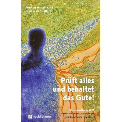 Prüft alles und behaltet das Gute!, Taschenbuch von , Neukirchener Verlagsgesellschaft, 978-3-7615-7001-2