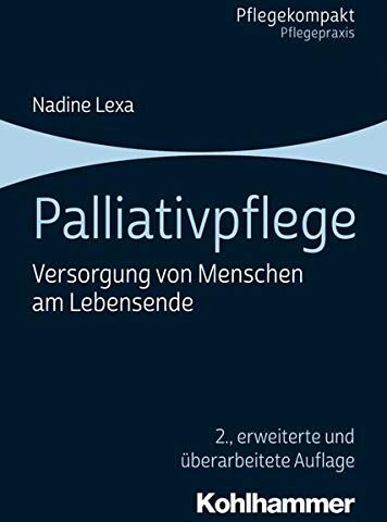 Nadine Lexa - Palliativpflege: Versorgung von Menschen am Lebensende (Pflegekompakt) - Preis vom 30.09.2026 22:30:23 h