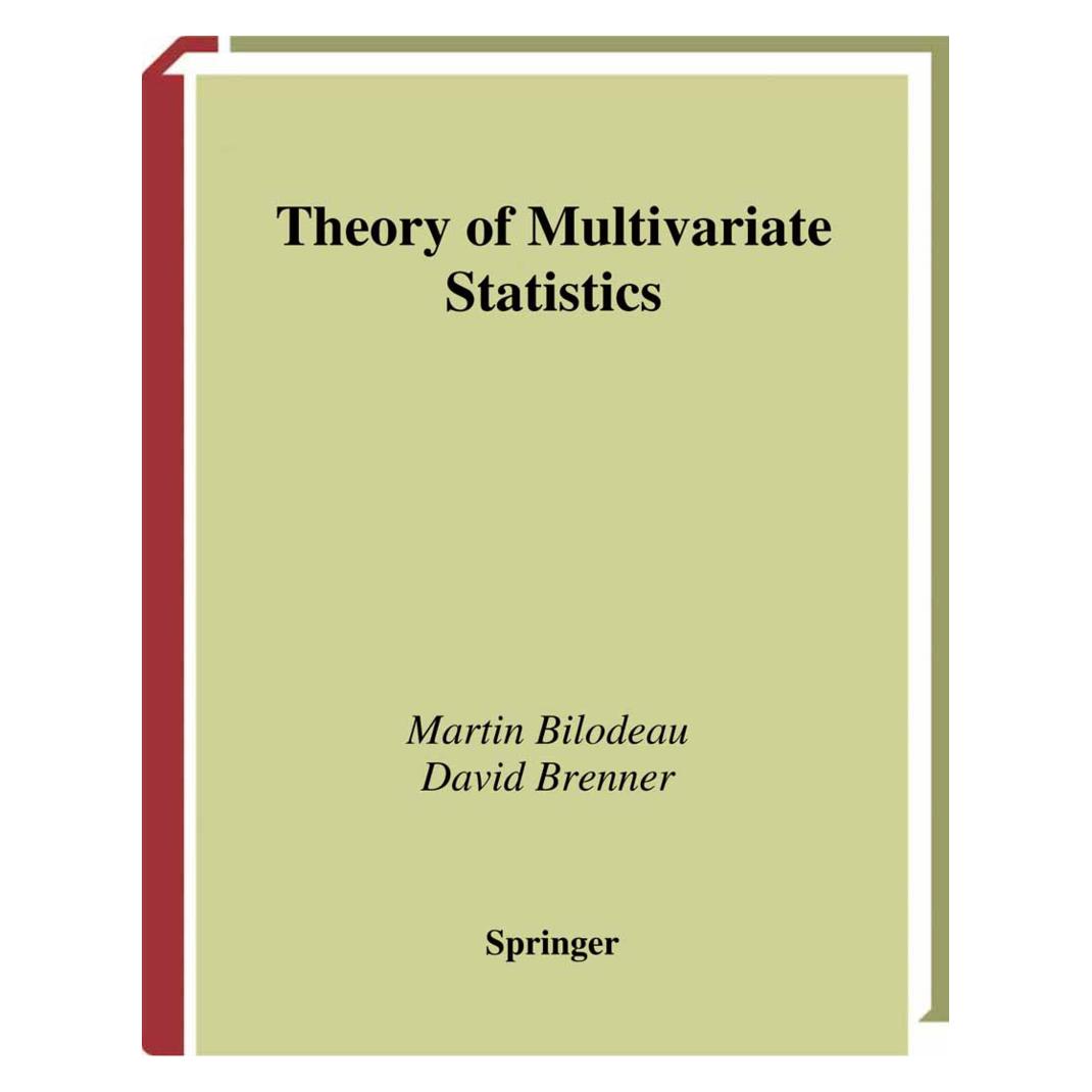 Springer Theory of Multivariate Statistics (Englisch, Softcover, David Brenner, Martin Bilodeau) (55538490)