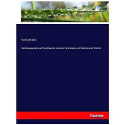 Handelsgeographie auf Grundlage der neuesten Forschungen und Ergebnisse der Statistik, Fachbücher von Karl Zehden