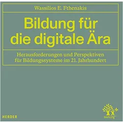 Bildung für die digitale Ära, Fachbücher von Wassilios E. Fthenakis