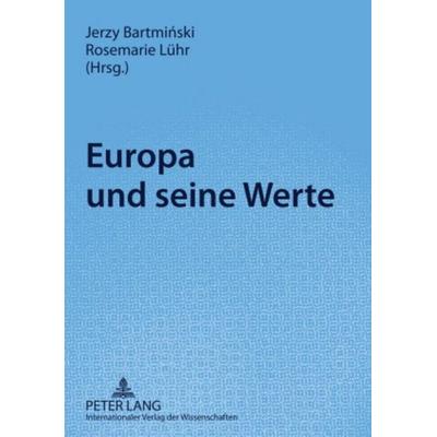 Europa und seine Werte, Taschenbuch von , Peter Lang GmbH, Internationaler Verlag der Wissenschaften, 978-3-631-59057-7