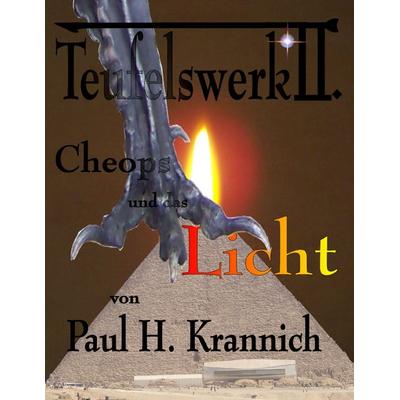 Cheops und das Licht, Taschenbuch von Paul H. Krannich, BoD – Books on Demand, 978-3-8482-0157-0