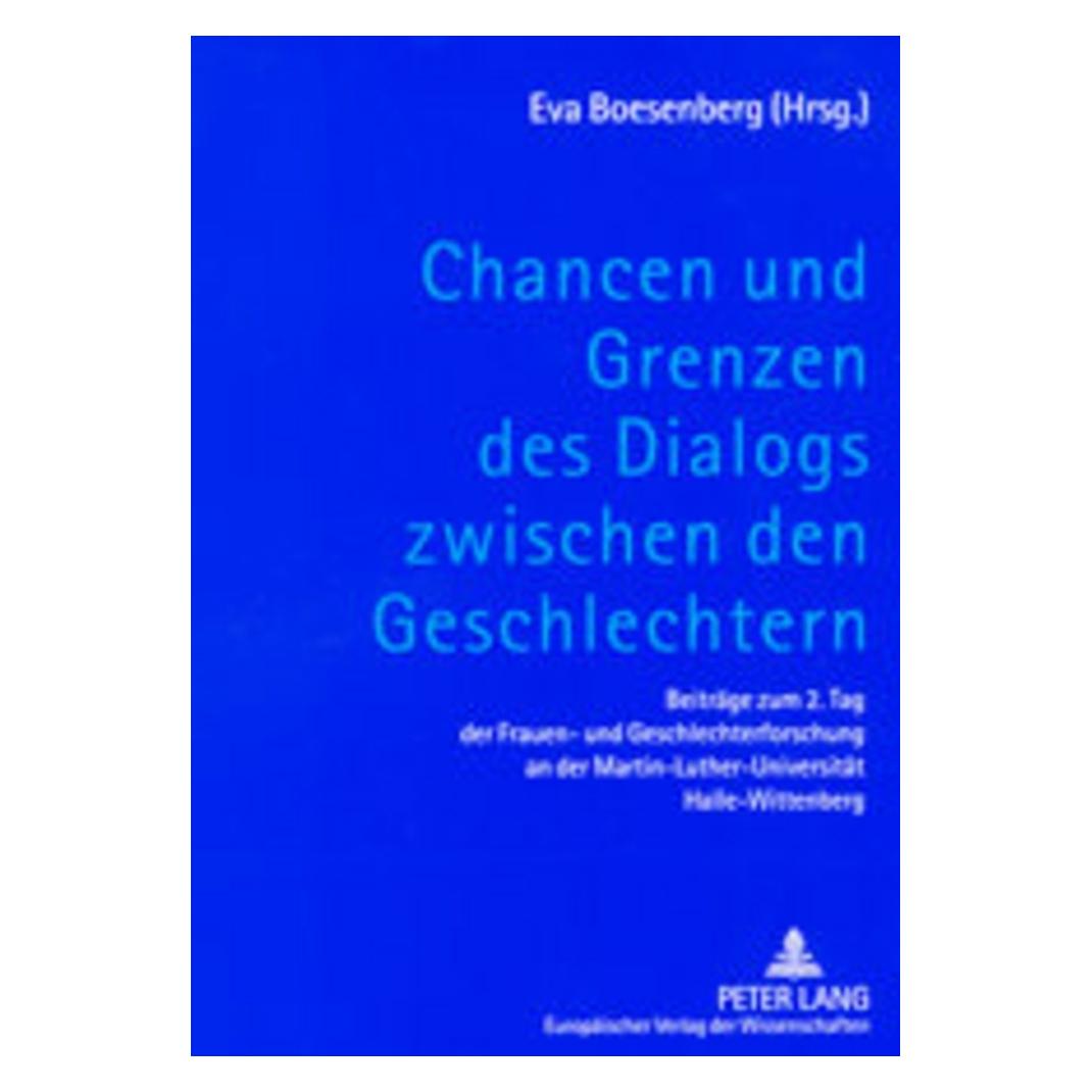 Peter Lang Chancen und Grenzen des Dialogs zwischen den Geschlechtern (Deutsch, Softcover, Eva Boesenberg) (56026920)