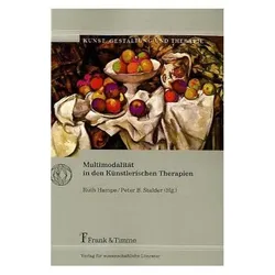 Multimodalität in den Künstlerischen Therapien, Fachbücher von Ruth Hampe, Peter B. Stalder