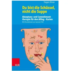 Du bist die Schüssel, nicht die Suppe, Fachbücher von Hagen Böser