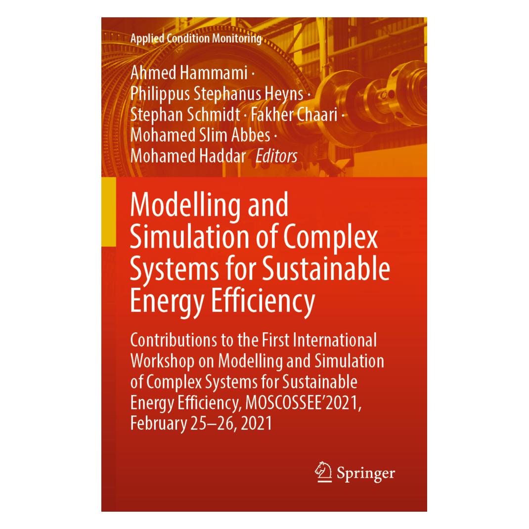Springer Modelling and Simulation of Complex Systems for Sustainable Energy Efficiency (Englisch, Softcover, Ahmed Hammami, Fakher Chaari, Mohamed Haddar, Mohamed Slim Abbes, Philippus Schmidt, Stephan Schmidt, Stephanus Heyns) (56877250)