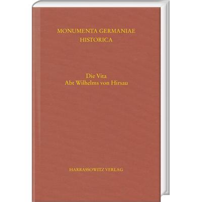 Die Vita Abt Wilhelms von Hirsau, Gebundene Ausgabe von , Harrassowitz, 978-3-447-12337-2