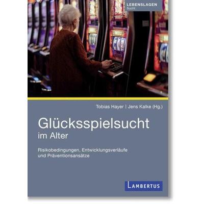 Glücksspielsucht im Alter, Taschenbuch von , Lambertus, 978-3-7841-3697-4
