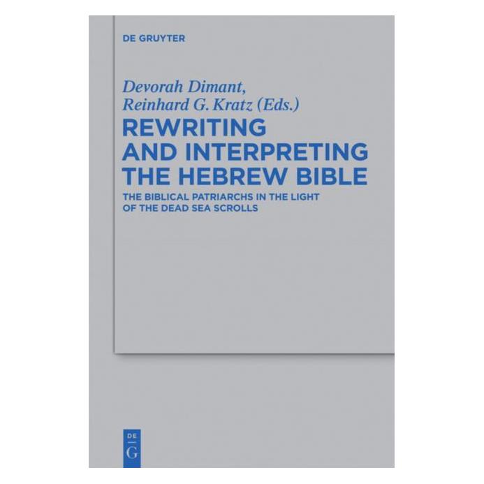De Gruyter Rewriting and Interpreting the Hebrew B (Englisch, Hardcover, Devorah Dimant, Reinhard G. Kratz) (67763256)