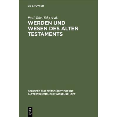 Werden und Wesen des Alten Testaments, Gebundene Ausgabe von , De Gruyter, 978-3-11-232539-1