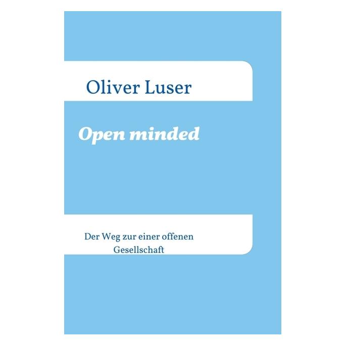 Bod Luser:Open minded (Deutsch, Hardcover, Oliver Luser) (67984660)