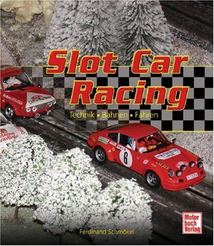 Ferdinand Schmökel - Slot Car Racing: Technik - Bahnen - Fahren - Preis vom 09.10.2026 07:28:09 h