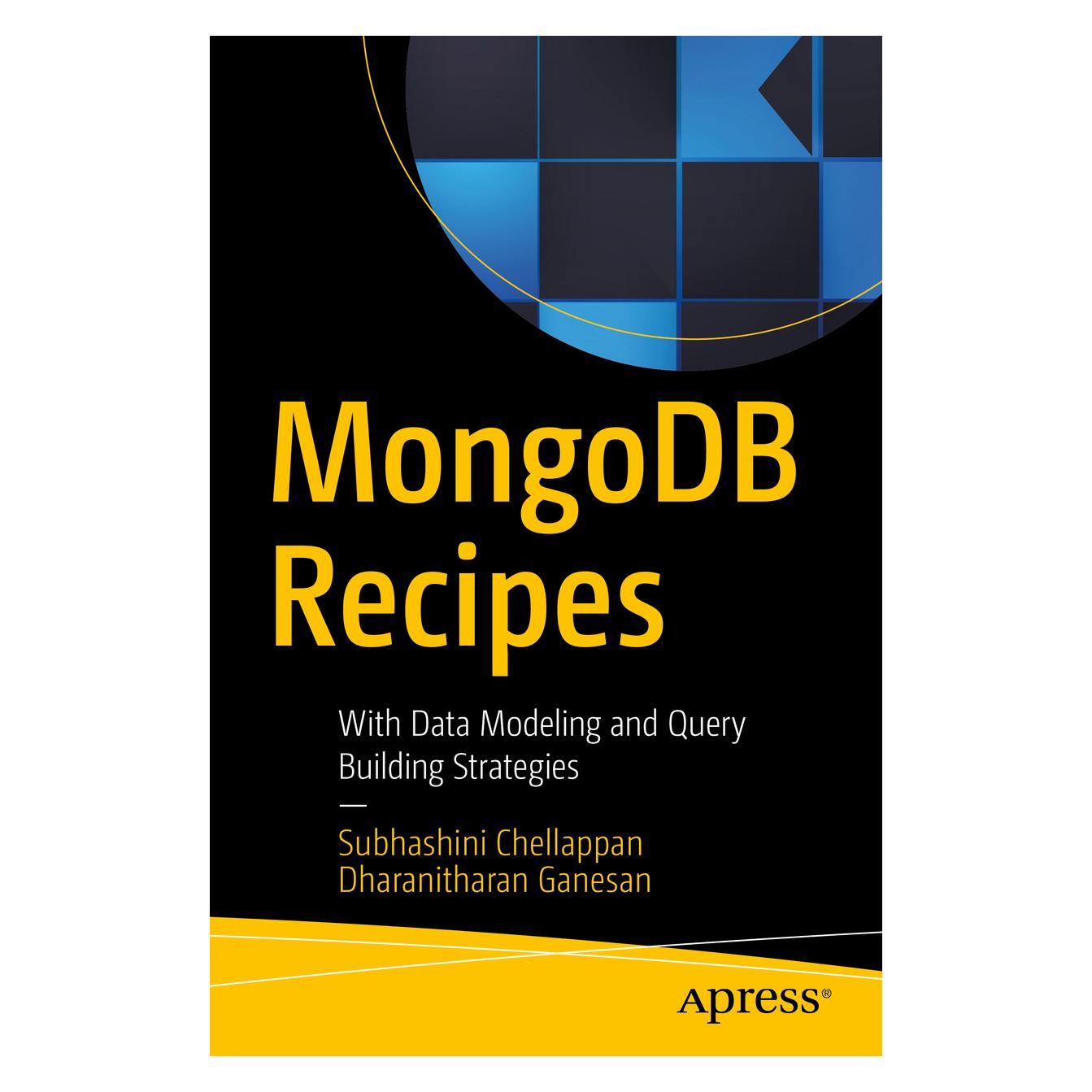 Apress MongoDB Recipes (Englisch, Softcover, Dharanitharan Ganesan, Subhashini Chellappan) (39023424)