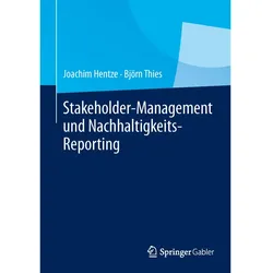 Stakeholder-Management und Nachhaltigkeits-Reporting, Fachbücher von Joachim Hentze, Björn Thies