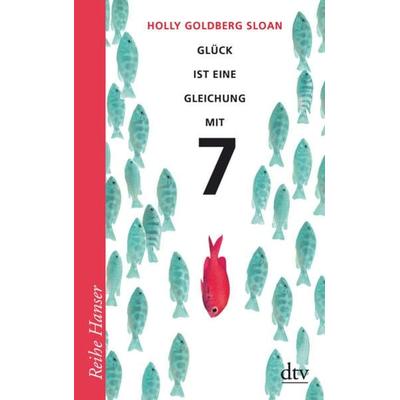 Glück ist eine Gleichung mit 7, Taschenbuch von Holly Goldberg Sloan, dtv