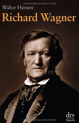 Walter Hansen - Richard Wagner: Biographie - Preis vom 12.10.2026 11:37:12 h
