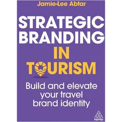 Strategic Branding in Tourism, Ratgeber von Jamie-Lee Abtar
