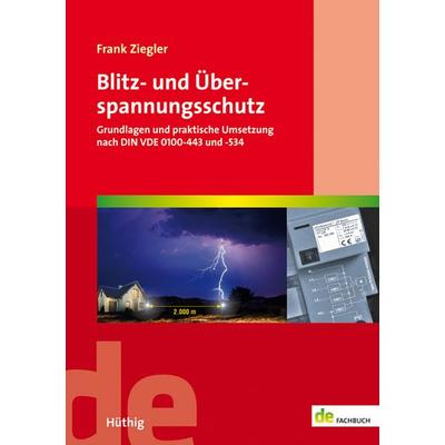 Blitz- und Überspannungsschutz, Gebundene Ausgabe von Frank Ziegler, Hüthig, 978-3-8101-0435-9