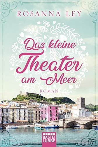 Rosanna Ley - Das kleine Theater am Meer: Roman - Preis vom 11.10.2026 03:10:56 h