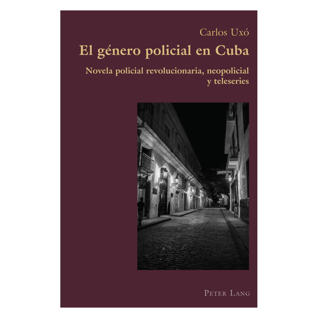 Peter Lang El género policial en Cuba (Spanisch, Softcover, Carlos Uxó) (56184133)