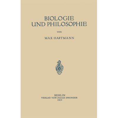 Biologie und Philosophie, Taschenbuch von Max Hartmann, Springer Berlin, 978-3-642-89803-7