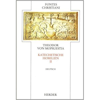 Katechetische Homilien, Gebundene Ausgabe von Theodor Mopsuestia, Herder, 978-3-451-22242-9