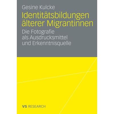 Identitätsbildungen älterer Migrantinnen, Taschenbuch von Gesine Kulcke, VS Verlag für Sozialwissenschaften, 978-3-531-16946-0