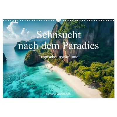 Sehnsucht nach dem Paradies - Tropische Inselträume (Wandkalender 2027 DIN A3 quer), CALVENDO Monatskalender
