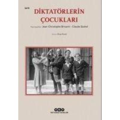 Diktatörlerin Cocuklari, Taschenbuch von Jean Christophe Brisard,Claude Quetel, Yapi Kredi Yayinlari YKY, 978-975-08-4137-8