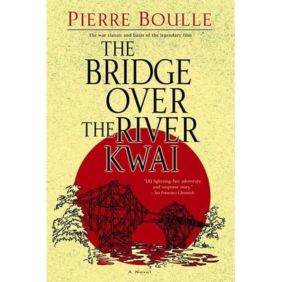 The Bridge Over the River Kwai, Taschenbuch von Pierre Boulle, Random House N.Y., 978-0-89141-913-6