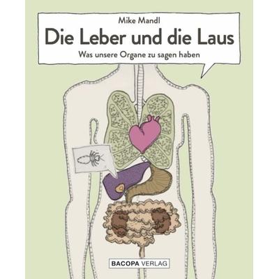 Die Leber und die Laus., Gebundene Ausgabe von Mike Mandl, Bacopa, 978-3-99114-035-1