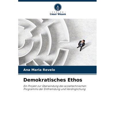 Demokratisches Ethos, Taschenbuch von Ana Maria Revelo, Verlag Unser Wissen, 978-620-7-74349-0
