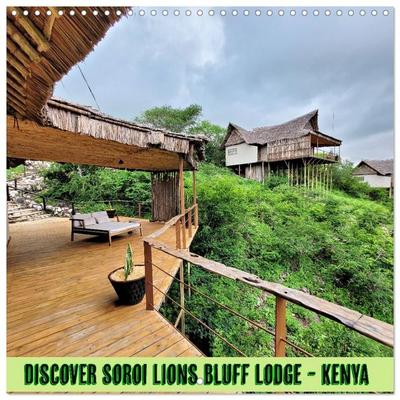 Discover Soroi Lions Bluff Lodge - Kenya (Wall Calendar 2027 12 × 12 Inch) CALVENDO 12 Month Wall Calendar