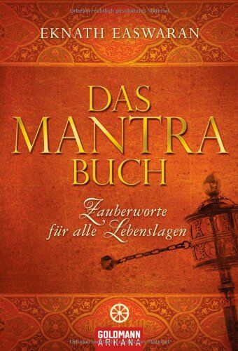 Eknath Easwaran - Das Mantra-Buch: Zauberworte für alle Lebenslagen - Preis vom 09.10.2026 07:28:09 h